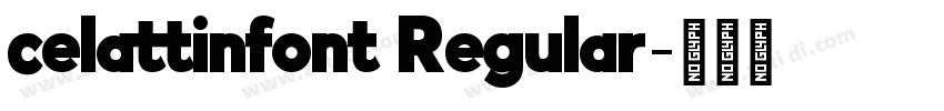 celattinfont Regular字体转换 celattinfont Regular字体转换